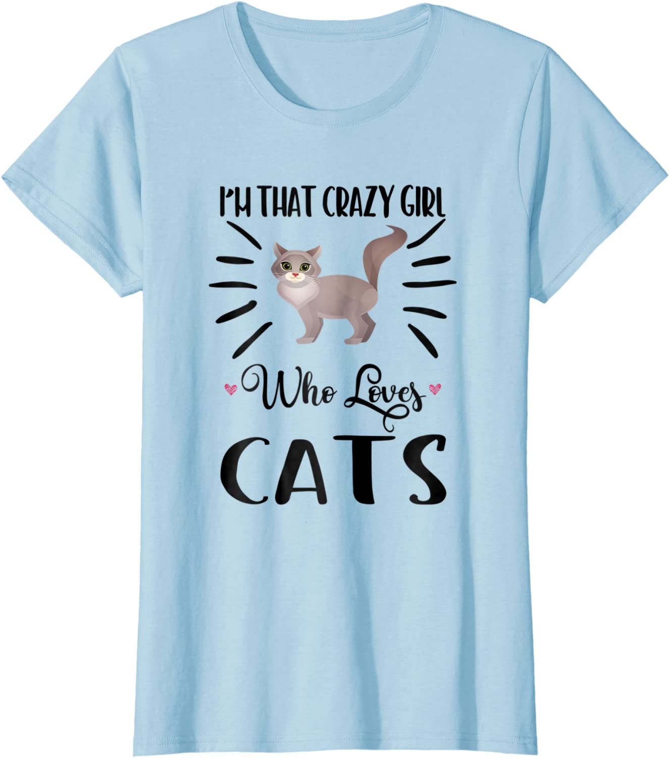 I'm That Crazy Girl Who Loves Cats T shirt 1